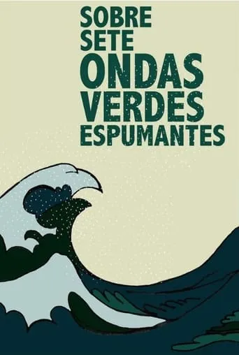 Over Seven Sparkling Green Waves movie poster - Rated 9/10