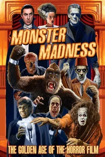 Monster Madness: The Golden Age of the Horror Film movie poster - Rated 7.5/10