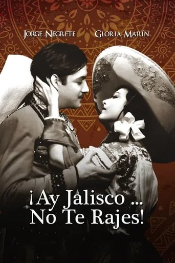 Ay, Jalisco, Don't Give Up! movie poster - Rated 6.4/10