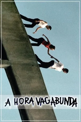 A Hora Vagabunda movie poster - Rated 7.8/10