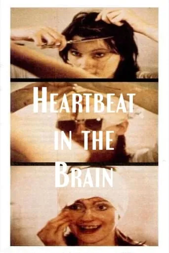 Heartbeat in the Brain movie poster - Rated 8/10
