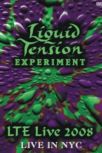 Liquid Tension Experiment: Live In NYC movie poster - Rated 8/10