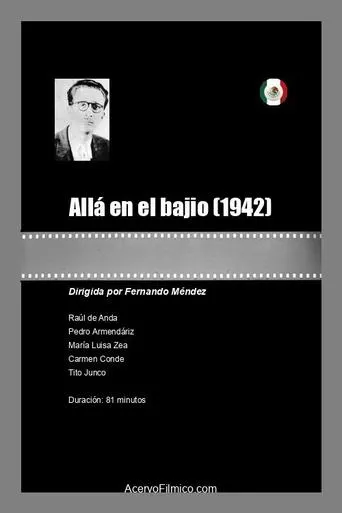Allá en el bajio movie poster - Rated 5.5/10