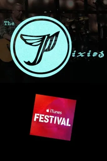 Pixies - Live at iTunes Festival movie poster - Rated 8/10