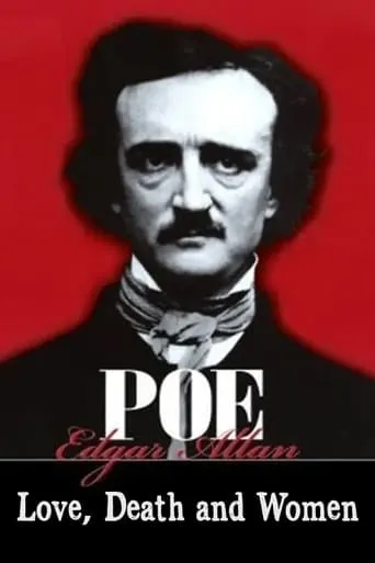 Edgar Allan Poe: Love, Death, and Women movie poster - Rated 4.3/10