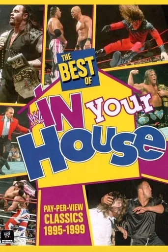 WWE: The Best Of In Your House movie poster - Rated 9/10