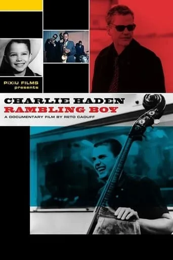 Charlie Haden: Rambling Boy movie poster - Rated 7/10