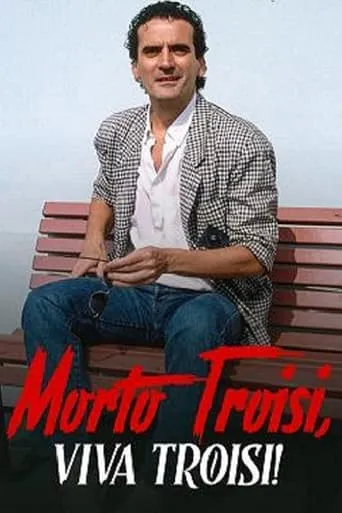 Morto Troisi, viva Troisi! movie poster - Rated 6.8/10