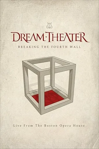 Dream Theater: Breaking The Fourth Wall movie poster - Rated 6.8/10