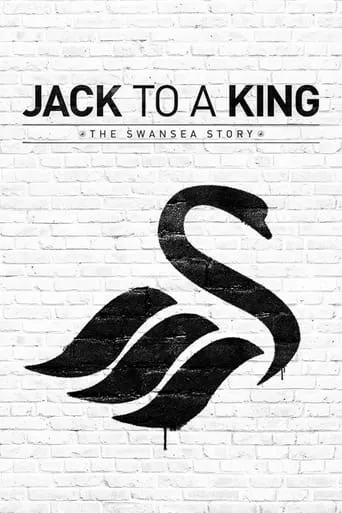 Jack to a King: The Swansea Story movie poster - Rated 6.6/10