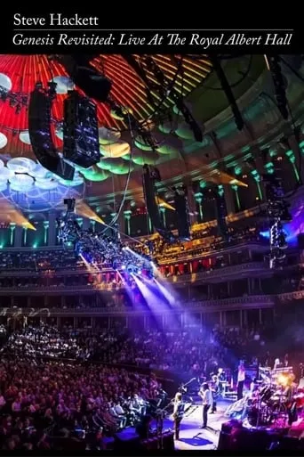 Steve Hackett - Genesis Revisited: Live at the Royal Albert Hall movie poster - Rated 7.1/10