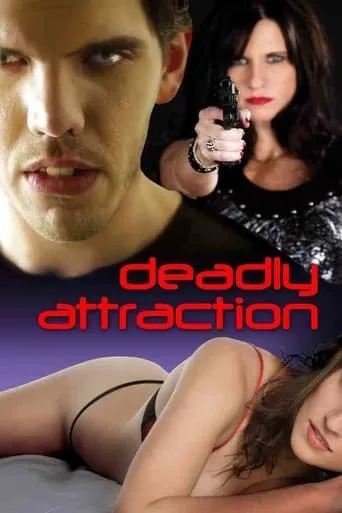 Deadly Attraction movie poster - Rated 3.8/10