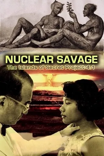 Nuclear Savage: The Islands of Secret Project 4.1 movie poster - Rated 6.4/10