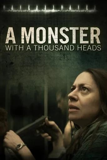 A Monster with a Thousand Heads movie poster - Rated 6.024/10