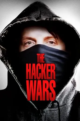 The Hacker Wars movie poster - Rated 6.4/10