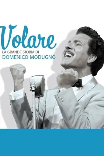 Volare - La grande storia di Domenico Modugno movie poster - Rated 7.1/10