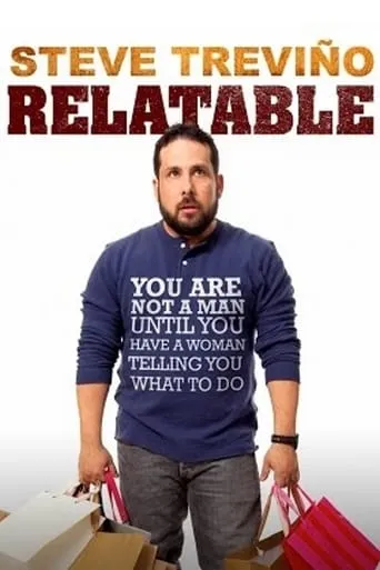 Steve Trevino: Relatable movie poster - Rated 4.7/10