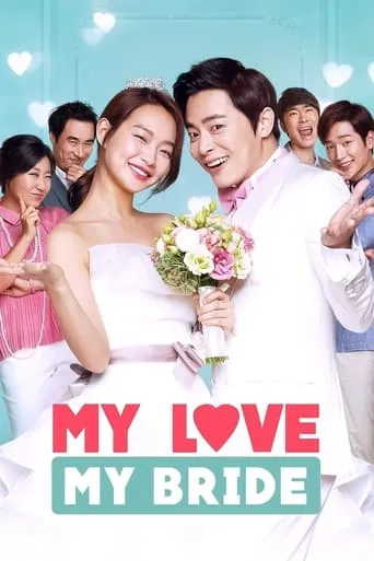 My Love, My Bride movie poster - Rated 6.9/10