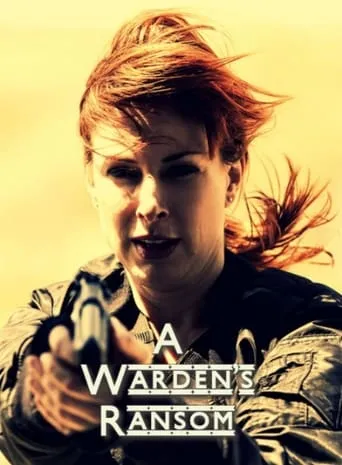 A Warden's Ransom movie poster - Rated 5.9/10