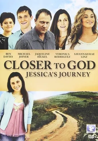 Closer to God: Jessica's Journey movie poster - Rated 9.5/10