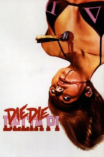 Die Die Delta Pi movie poster - Rated 3.8/10