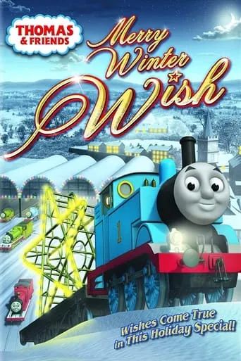 Thomas & Friends: Merry Winter Wish movie poster - Rated 10/10