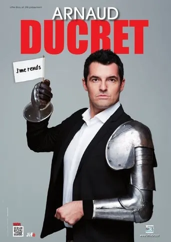 Arnaud Ducret - J'me Rends movie poster - Rated 4.9/10
