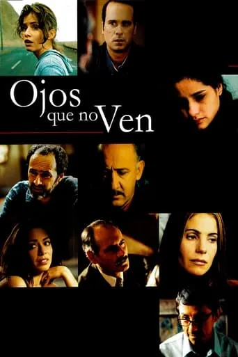 Ojos que no ven movie poster - Rated 6.8/10