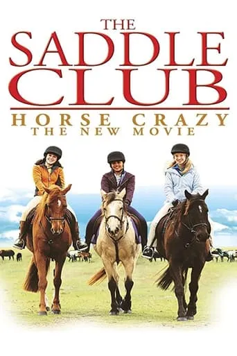 The Saddle Club: Horse Crazy movie poster - Rated 4.7/10