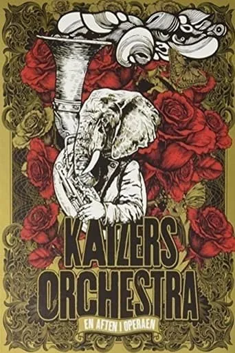 Kaizers Orchestra ‎– En Aften I Operaen movie poster - Entertainment content