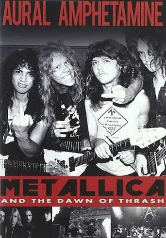 Aural Amphetamine: Metallica and the Dawn of Thrash movie poster - Rated 7/10
