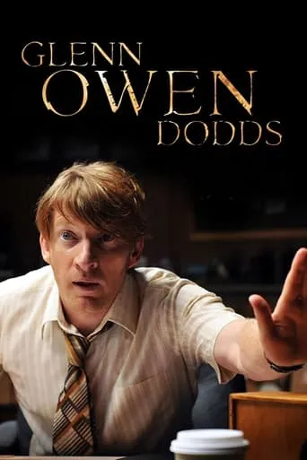 Glenn Owen Dodds movie poster - Rated 7.7/10