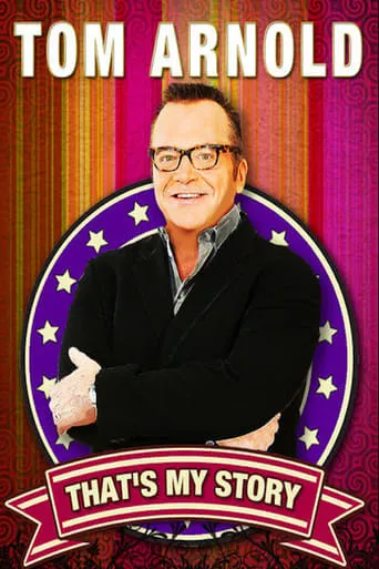 Tom Arnold: That's My Story And I'm Sticking To It! movie poster - Entertainment content
