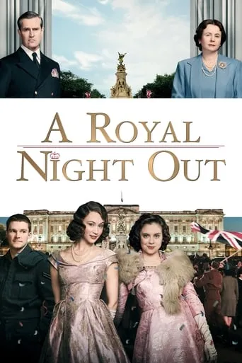 A Royal Night Out movie poster - Rated 6.5/10