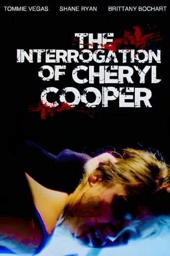 The Interrogation of Cheryl Cooper movie poster - Rated 4.3/10