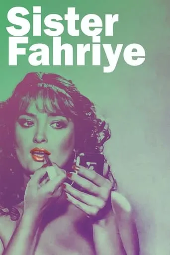 Sister Fahriye movie poster - Rated 7.3/10