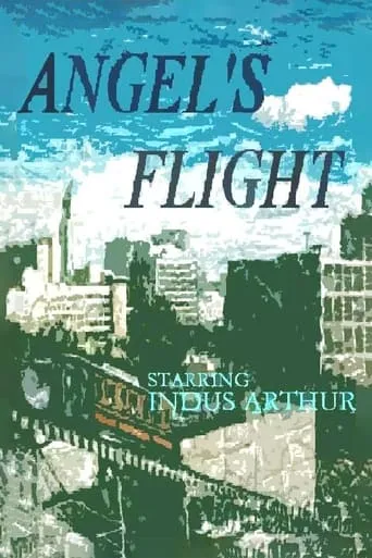 Angel's Flight movie poster - Rated 4.8/10