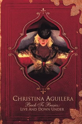 Christina Aguilera: Back to Basics - Live and Down Under movie poster - Rated 7.6/10