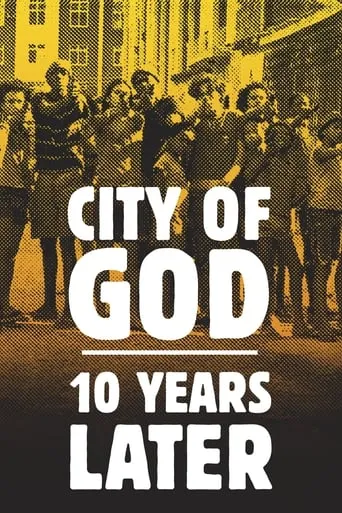 City of God: 10 Years Later movie poster - Rated 6.8/10