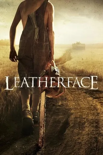 Leatherface movie poster - Rated 5.585/10