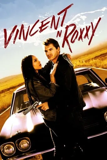 Vincent N Roxxy movie poster - Rated 5.5/10