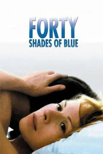Forty Shades of Blue movie poster - Rated 4.146/10