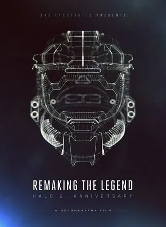 Remaking the Legend: Halo 2 Anniversary movie poster - Rated 8.4/10