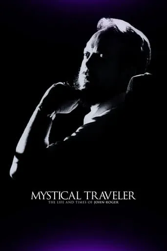 Mystical Traveler: The Life and Times of Dr. John-Roger movie poster - Rated 2/10