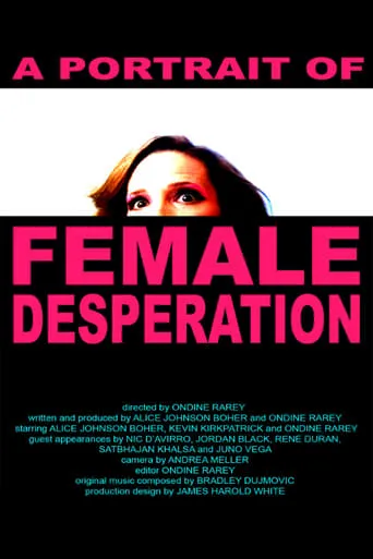 A Portrait of Female Desperation movie poster - Entertainment content