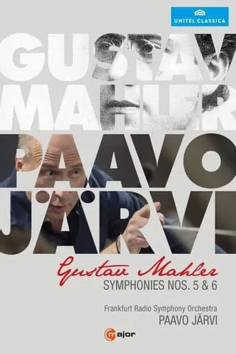 Gustav Mahler - Symphonies Nos. 5 & 6 (Paavo Järvi) movie poster - Entertainment content