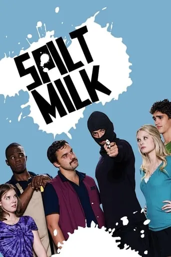 Spilt Milk movie poster - Rated 6/10
