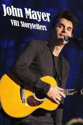John Mayer - VH1 Storytellers movie poster - Rated 5/10