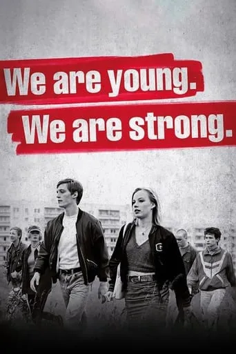 We Are Young. We Are Strong. movie poster - Rated 6.8/10