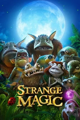 Strange Magic movie poster - Rated 7.17/10